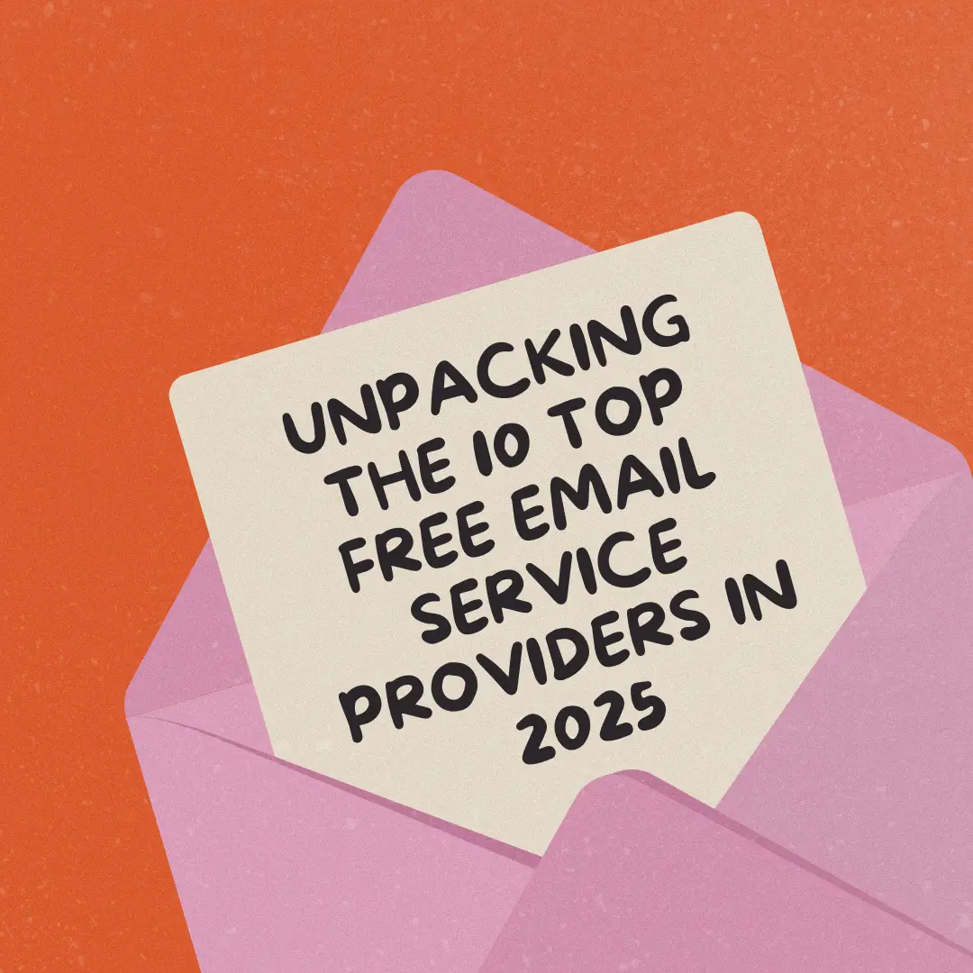 Unpacking-the-Top-10 -Free-Email-Service-Providers-in-2025